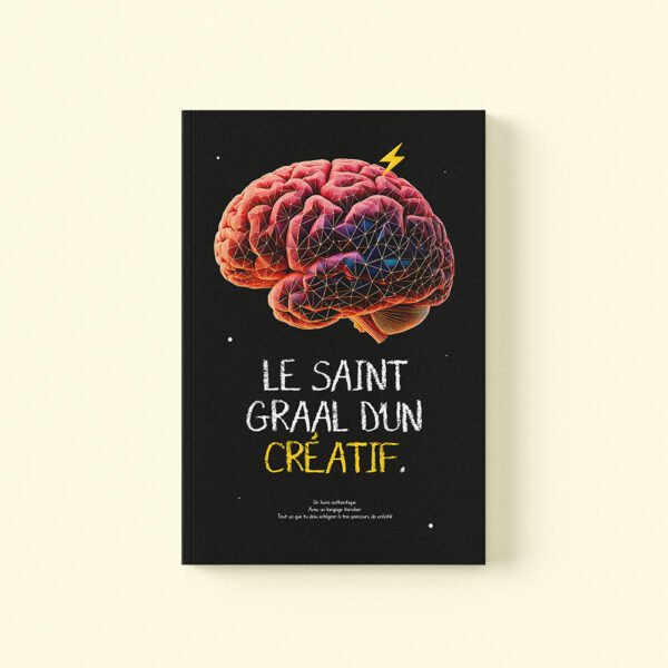 Le Saint Graal d’un Créatif